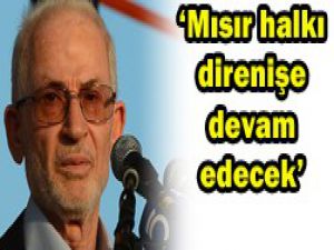 Mısır halkı direnişine devam edecek