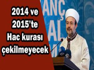 2014 ve 2015 Hac kurası yok