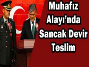 Muhafız Alayında Sancak Devir Teslim