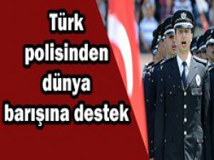 Türk polisinden barışa destek