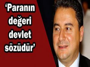 Paranın değeri devletin verdiği sözdür
