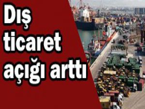 Dış ticarette son durum ne?