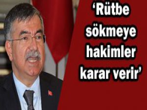 Rütbe sökmeye hakimler karar verir