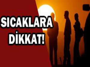 Kavurucu sıcaklar devam ediyor!