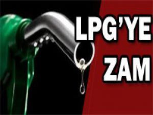 LPG 13 kuruş zamlandı