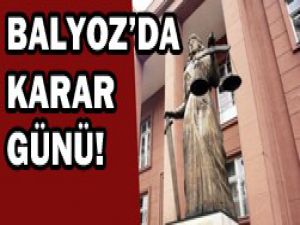 Balyoz kararları açıklandı