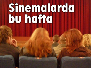 Bu hafta 6 film vizyona girecek