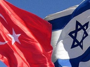 İsrail Türkiyeyi seçti! 4 milyar dolar gelecek
