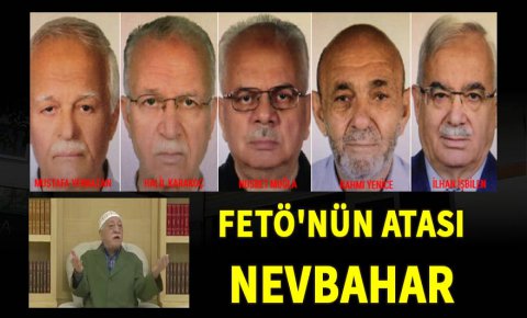 FETÖnün atası Nevbahar
