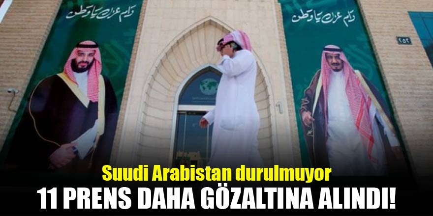 S.Arabistanda 11 prens daha gözaltına alındı